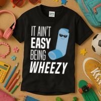 It AinT Easy Being Wheezy Funny Asthma Inhaler Joke Kids T-Shirt thumb 3