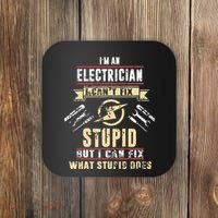 Im An Electrician I Cant Fix Stupid Funny Electrician Gift Coaster thumb 0