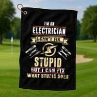 Im An Electrician I Cant Fix Stupid Funny Electrician Gift Golf Towel thumb 1