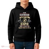 Im An Electrician I Cant Fix Stupid Funny Electrician Gift Kids Hoodie thumb 4