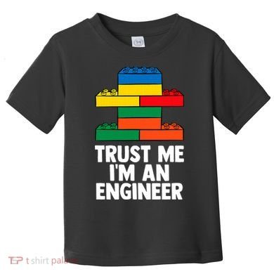 I´m An Engineer  Building Blocks Brick  Toddler T-Shirt
