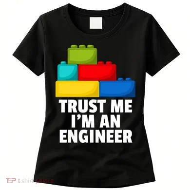 I´m An Engineer Building Blocks Brick Toy Builder Women's T-Shirt