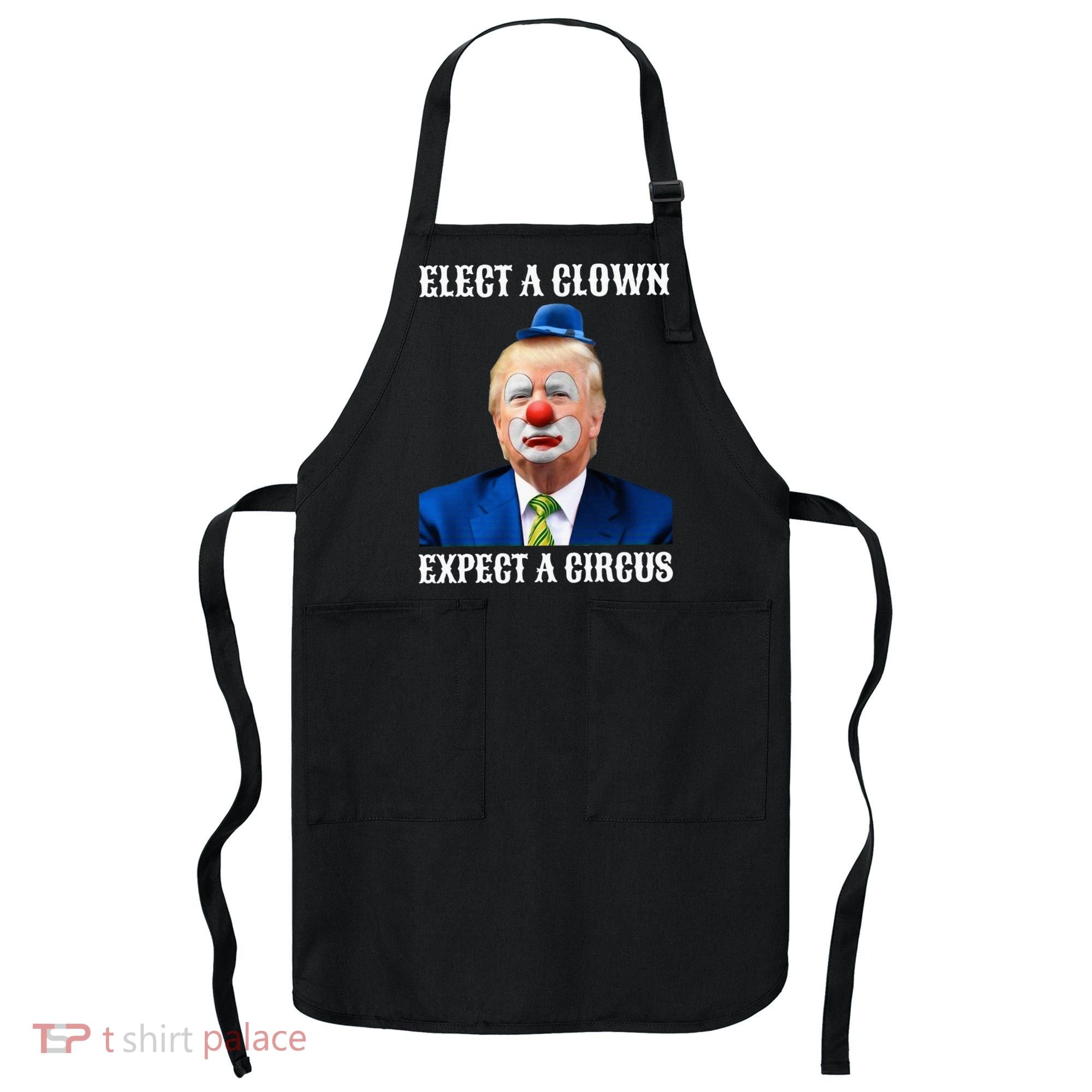 Impeach Antitrump Elect A Clown Expect A Circus Apron