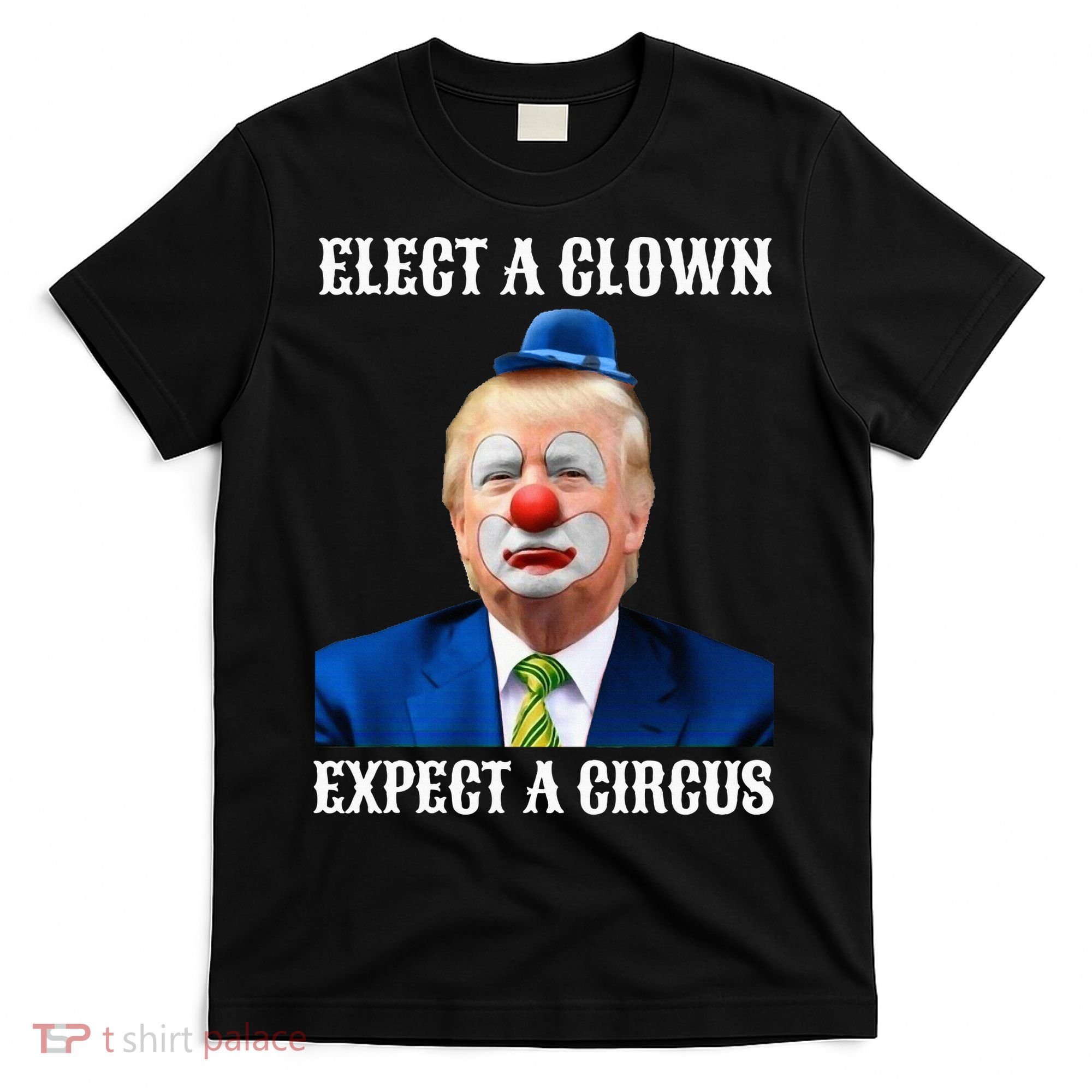 Impeach Antitrump Elect A Clown Expect A Circus T-Shirt