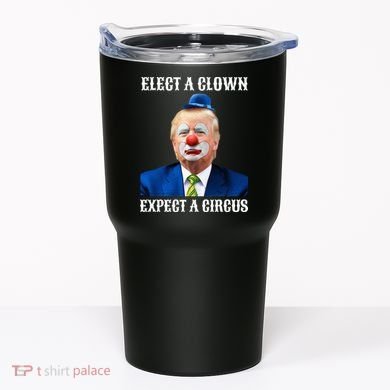 Impeach Antitrump Elect A Clown Expect A Circus Tumbler
