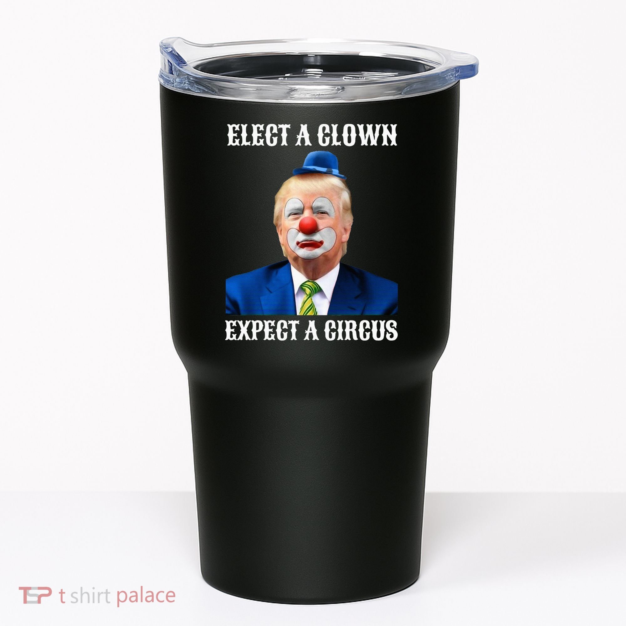 Impeach Antitrump Elect A Clown Expect A Circus Tumbler