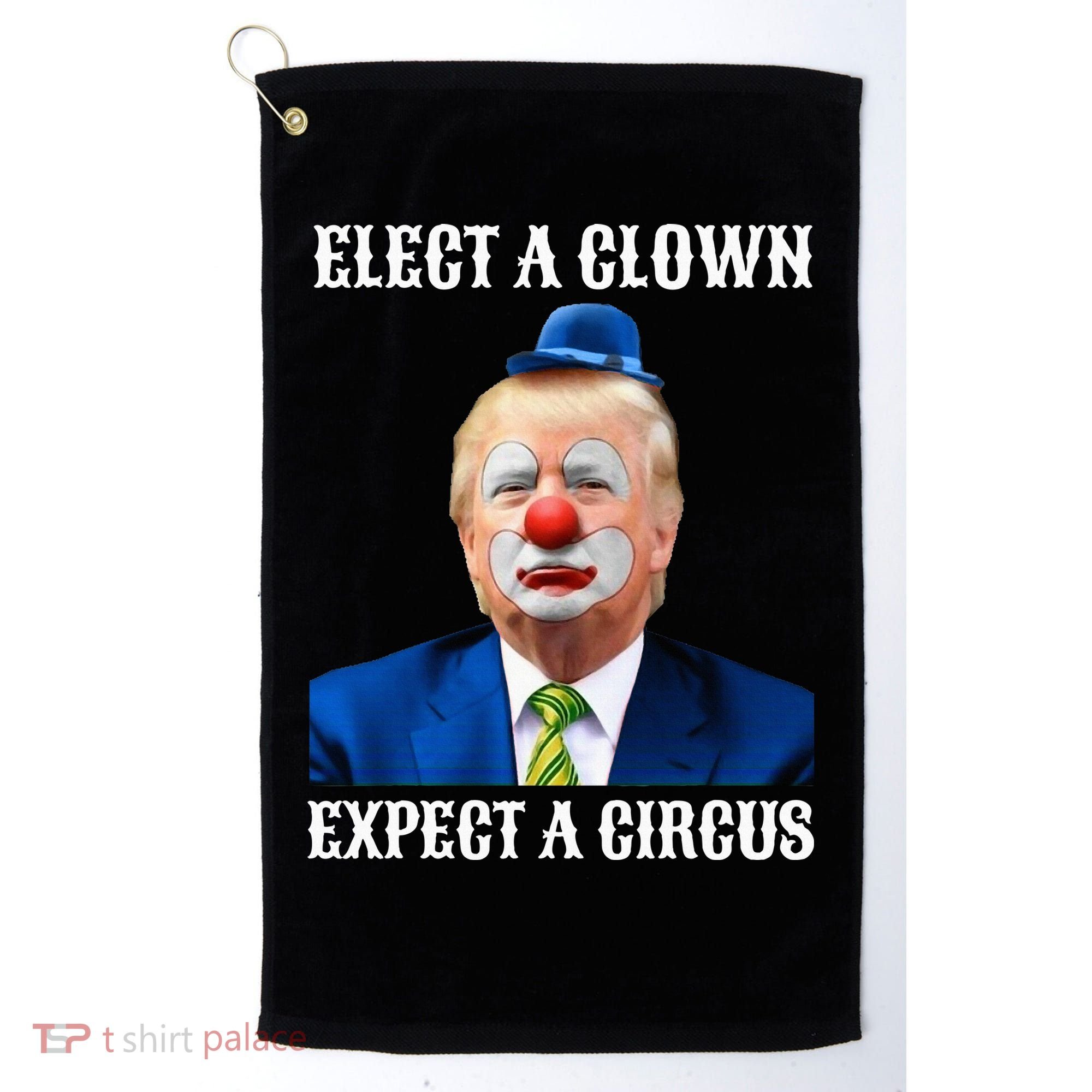 Impeach Antitrump Elect A Clown Expect A Circus Golf Towel