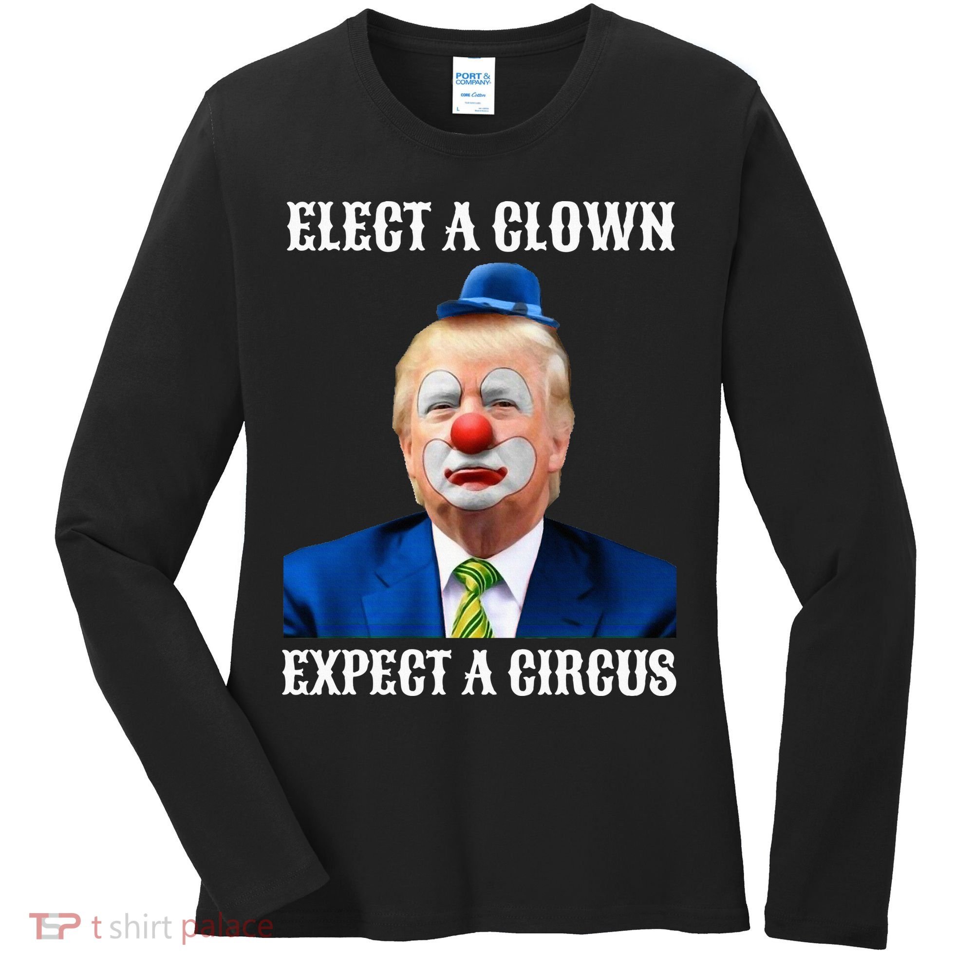 Impeach Antitrump Elect A Clown Expect A Circus Women's Long Sleeve Shirt