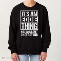 It's An Eddie Thing You Wouldn't Understand First Name Women's Sweatshirt thumb 0
