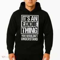 It's An Eddie Thing You Wouldn't Understand First Name Hoodie thumb 2