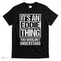 It's An Eddie Thing You Wouldn't Understand First Name T-Shirt thumb 0
