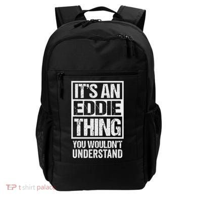 It's An Eddie Thing You Wouldn't Understand First Name Backpack