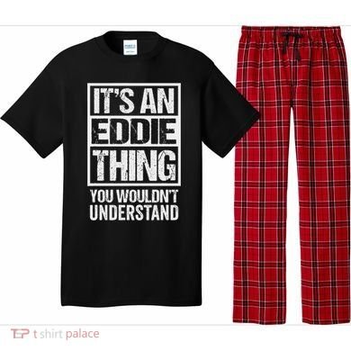 It's An Eddie Thing You Wouldn't Understand First Name Pajama Set