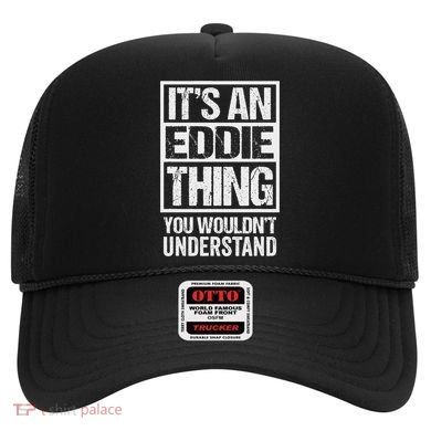 It's An Eddie Thing You Wouldn't Understand First Name Hat