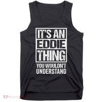 It's An Eddie Thing You Wouldn't Understand First Name Tank Top thumb 0