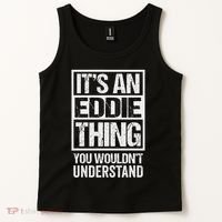 It's An Eddie Thing You Wouldn't Understand First Name Tank Top thumb 2