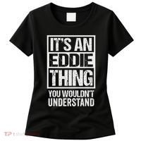 It's An Eddie Thing You Wouldn't Understand First Name Women's T-Shirt thumb 0