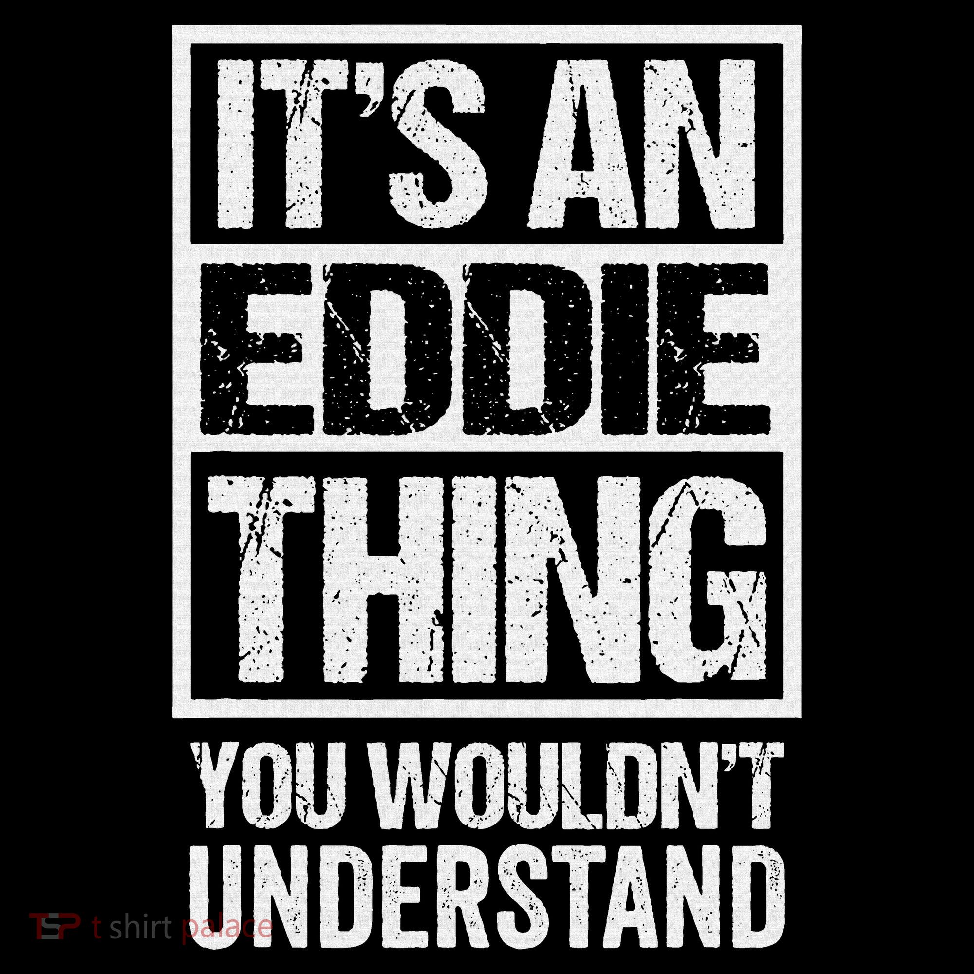 It's An Eddie Thing You Wouldn't Understand First Name Women's T-Shirt