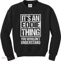 It's An Eddie Thing You Wouldn't Understand First Name Kids Sweatshirt thumb 0