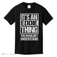 It's An Eddie Thing You Wouldn't Understand First Name Kids T-Shirt thumb 0