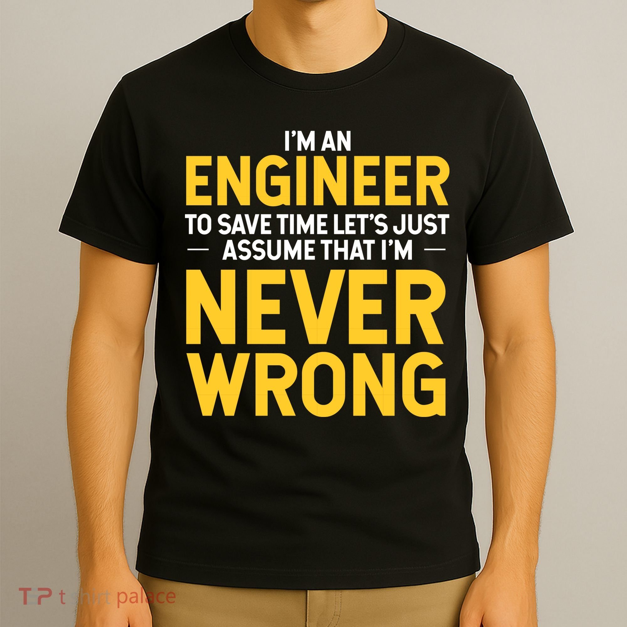 I'm An Engineer To Save Time T-Shirt