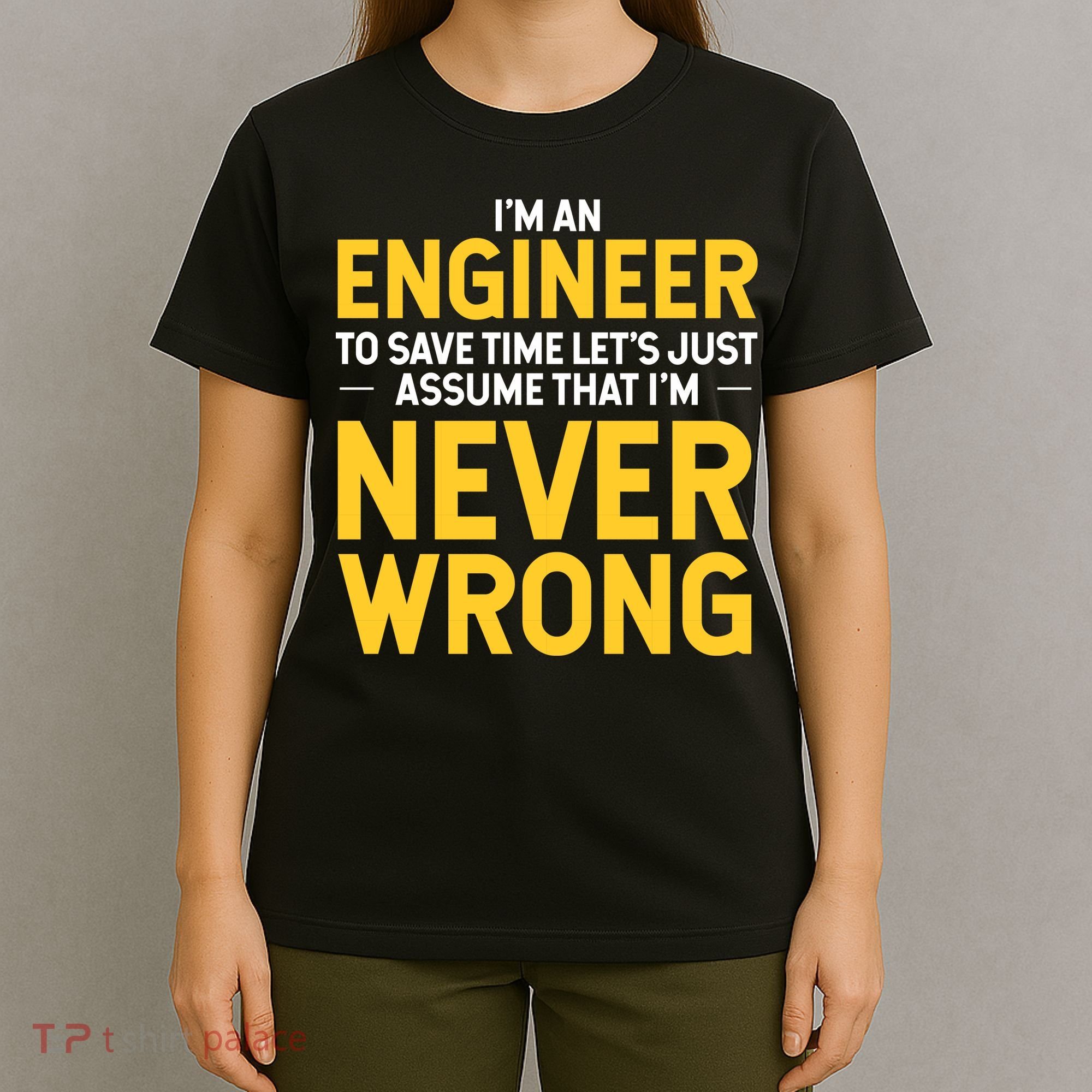 I'm An Engineer To Save Time T-Shirt
