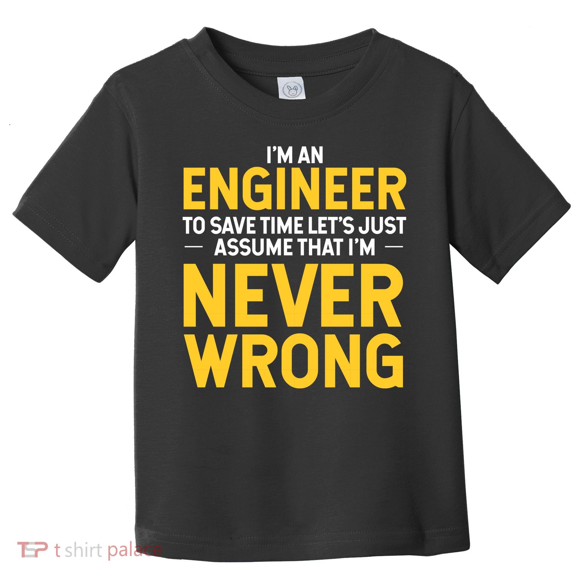 I'm An Engineer To Save Time Toddler T-Shirt