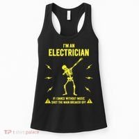 Im An Electrician If I Dance Without Music Funny Skeleton Gift Women's Tank Top thumb 0