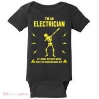 Im An Electrician If I Dance Without Music Funny Skeleton Gift Baby Bodysuit thumb 0