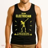 Im An Electrician If I Dance Without Music Funny Skeleton Gift Tank Top thumb 3