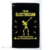 Im An Electrician If I Dance Without Music Funny Skeleton Gift Golf Towel thumb 0