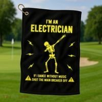 Im An Electrician If I Dance Without Music Funny Skeleton Gift Golf Towel thumb 1