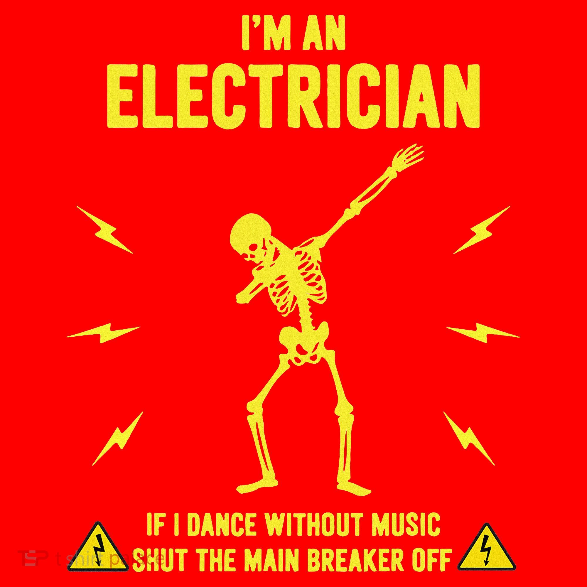 Im An Electrician If I Dance Without Music Funny Skeleton Gift Santa Hat