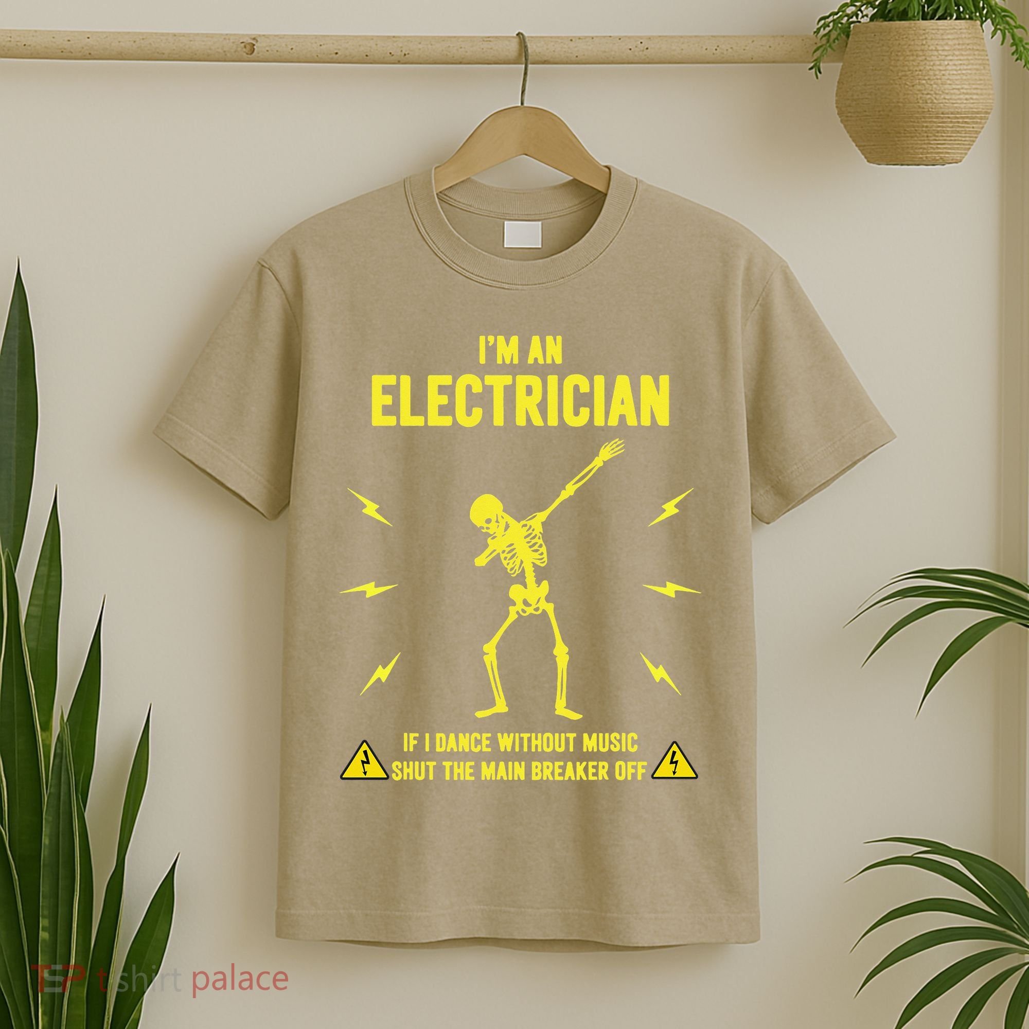 Im An Electrician If I Dance Without Music Funny Skeleton Gift T-Shirt