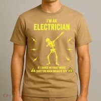 Im An Electrician If I Dance Without Music Funny Skeleton Gift T-Shirt thumb 3