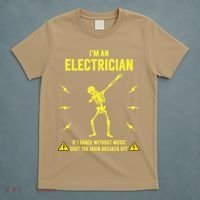 Im An Electrician If I Dance Without Music Funny Skeleton Gift T-Shirt thumb 5