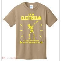 Im An Electrician If I Dance Without Music Funny Skeleton Gift Kids T-Shirt thumb 0