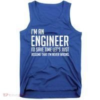 Im An Engineer Lets Just Assume Im Never Wrong Gift Tank Top thumb 0