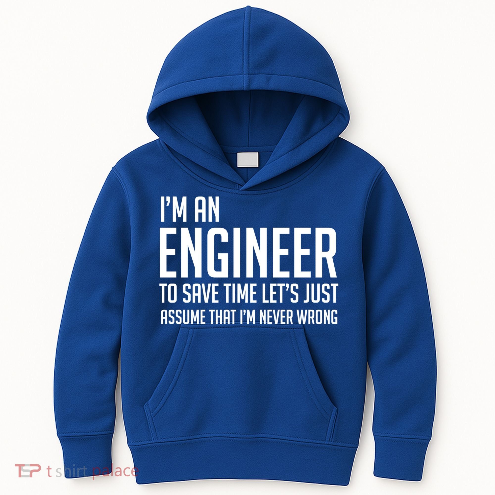 Im An Engineer Lets Just Assume Im Never Wrong Gift Kids Hoodie