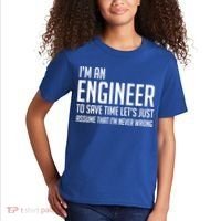 Im An Engineer Lets Just Assume Im Never Wrong Gift Kids T-Shirt thumb 2