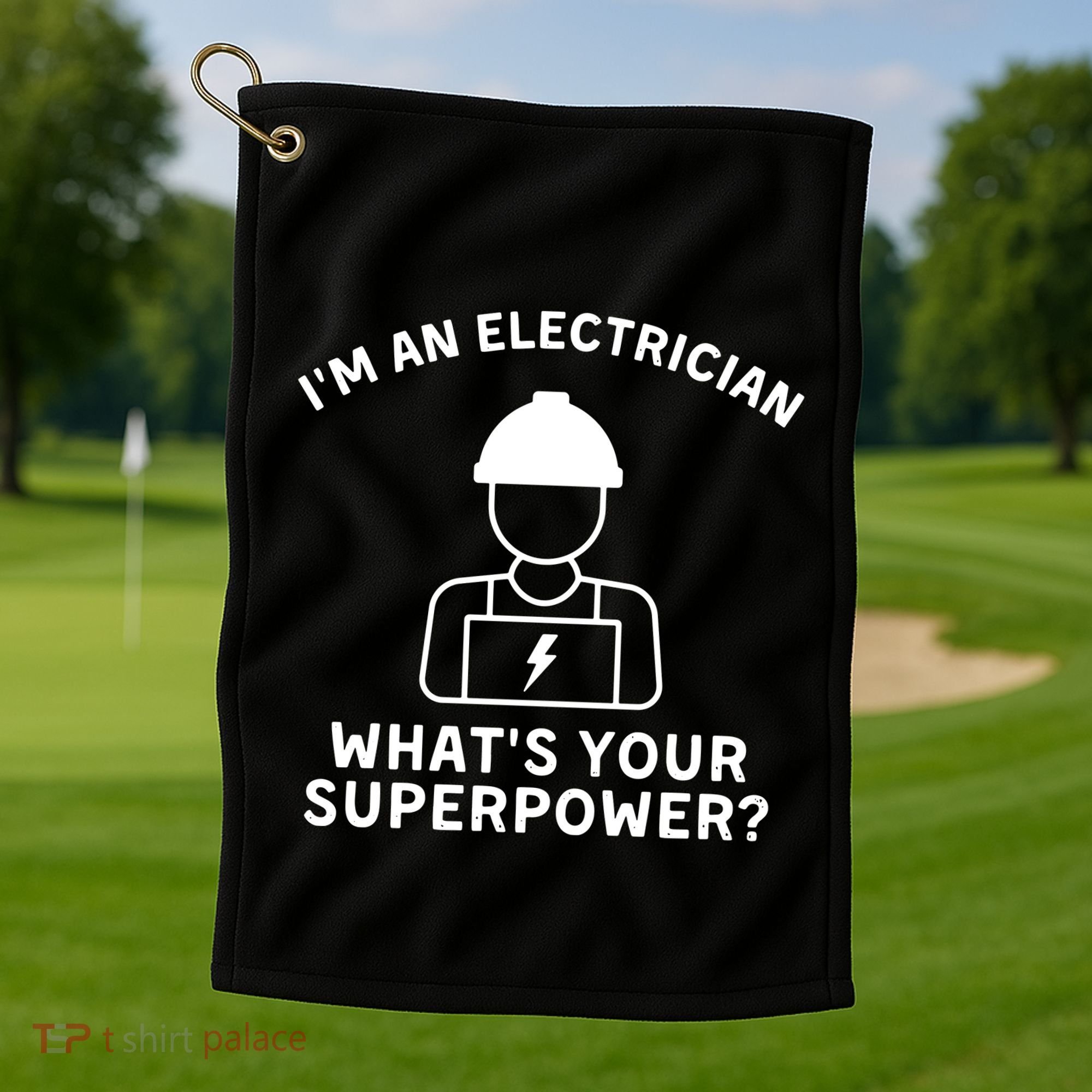 Im An Electrician Whats Your Superpower Golf Towel