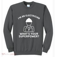 Im An Electrician Whats Your Superpower Sweatshirt thumb 0