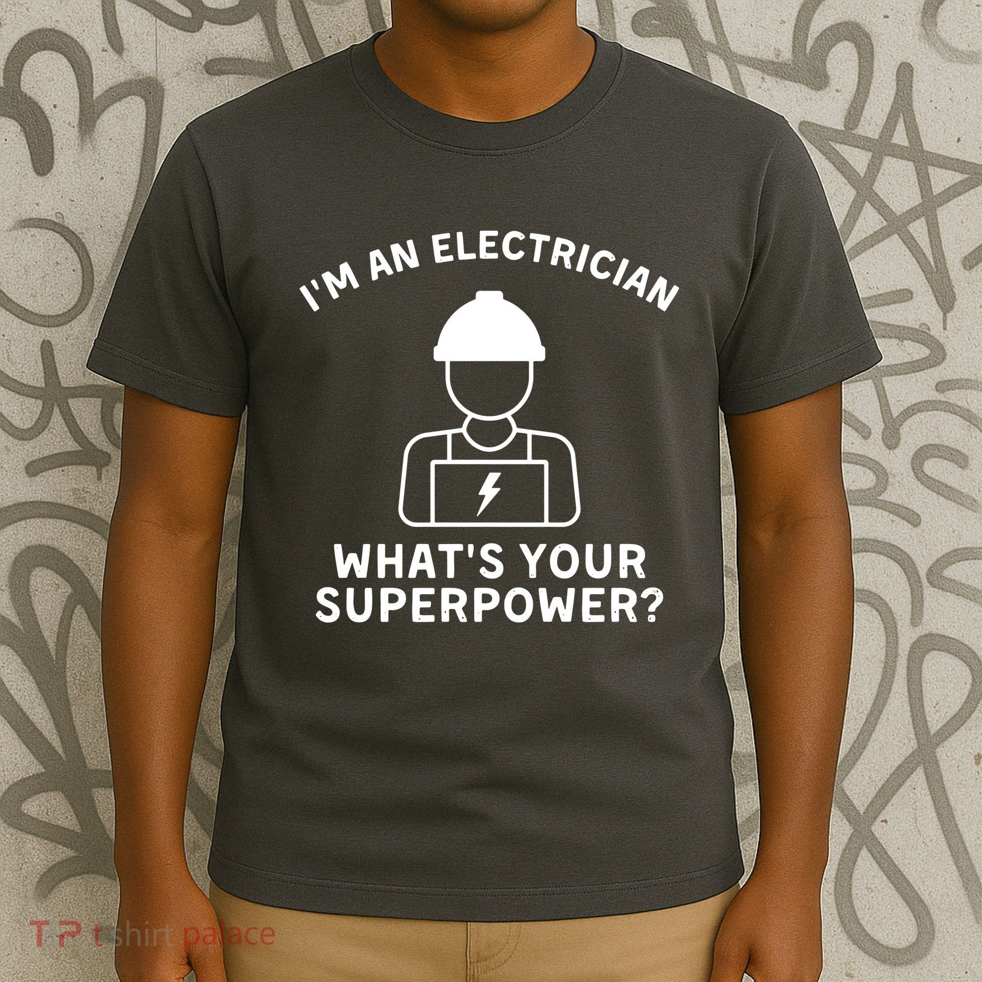 Im An Electrician Whats Your Superpower T-Shirt