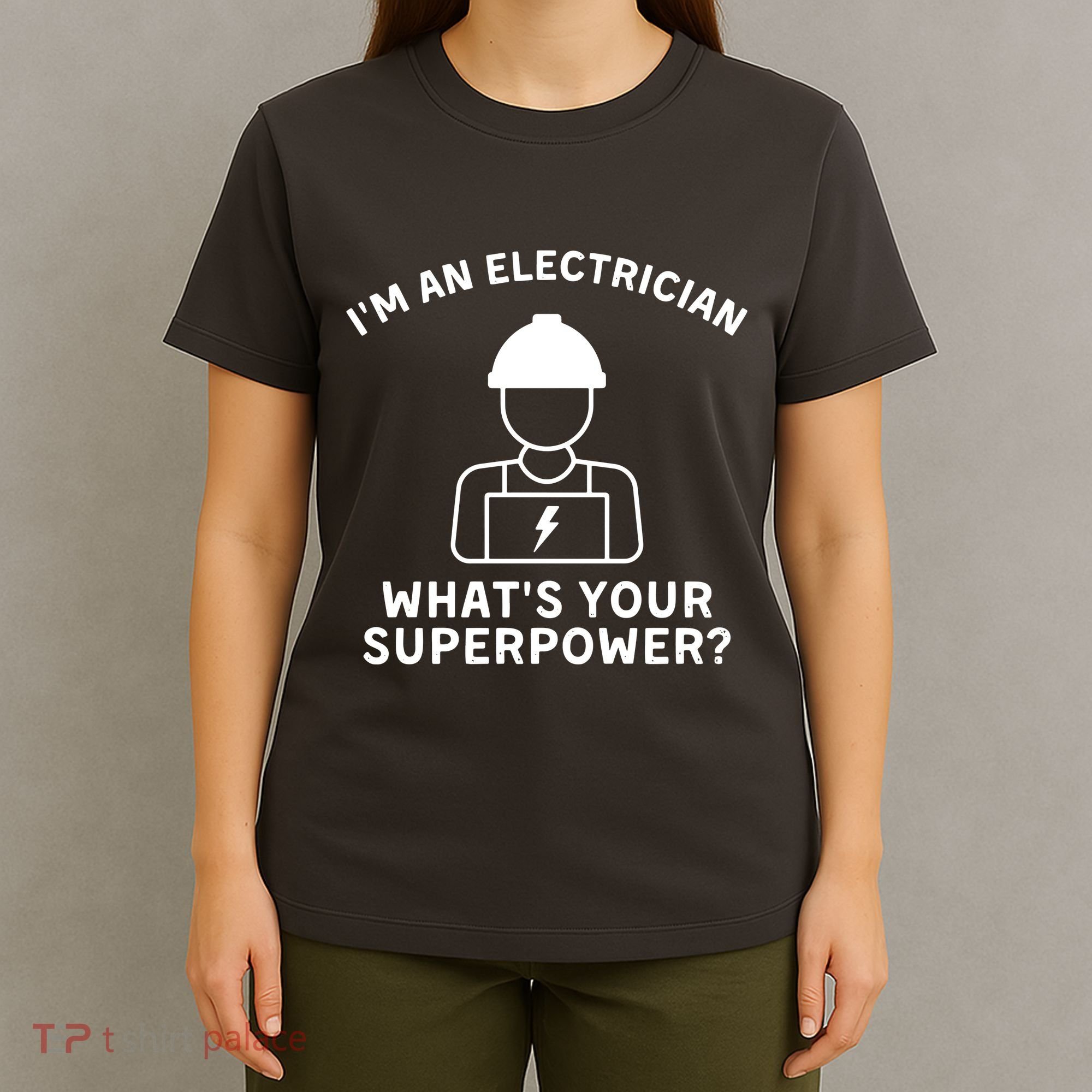 Im An Electrician Whats Your Superpower T-Shirt