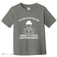 Im An Electrician Whats Your Superpower Toddler T-Shirt thumb 0