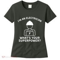 Im An Electrician Whats Your Superpower Women's T-Shirt thumb 0