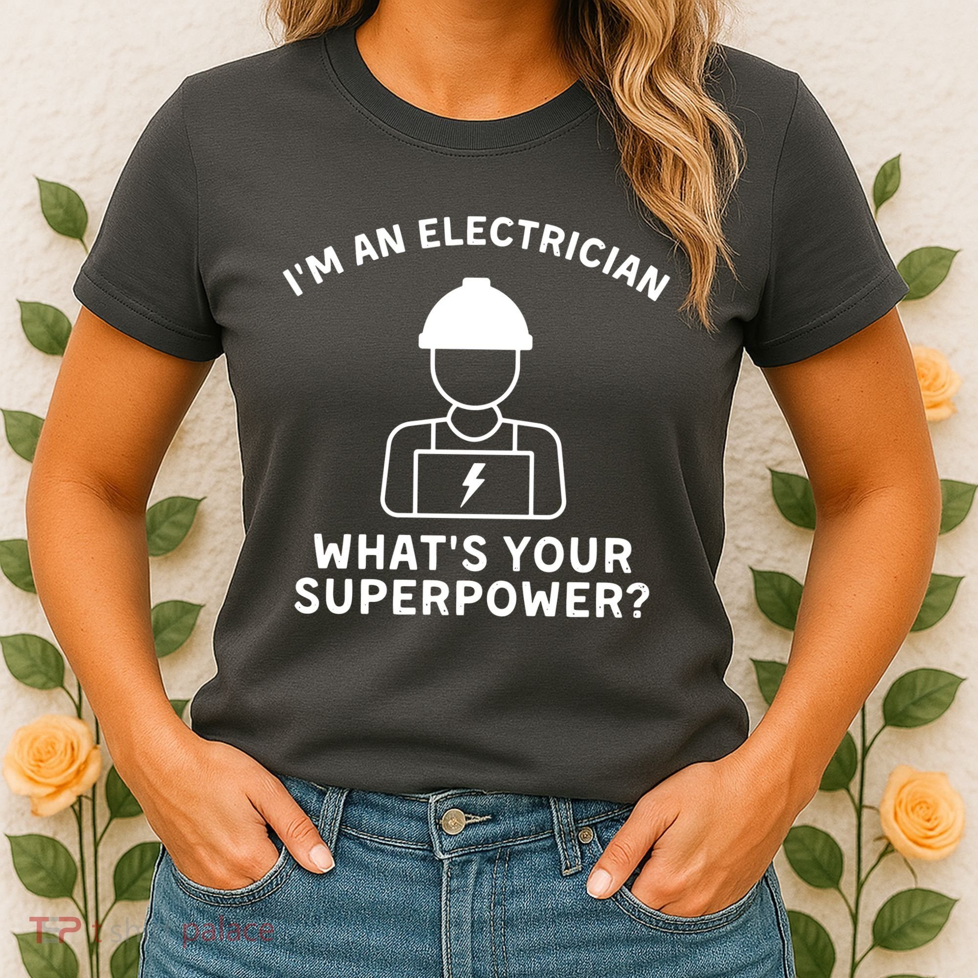 Im An Electrician Whats Your Superpower Women's T-Shirt