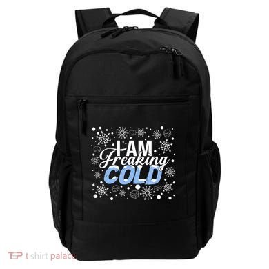 I Am Freaking Winter Cold Christmas Hate Outside Home Snow Great Gift Backpack