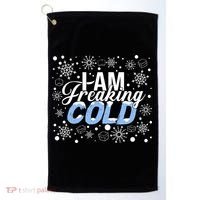 I Am Freaking Winter Cold Christmas Hate Outside Home Snow Great Gift Golf Towel thumb 0