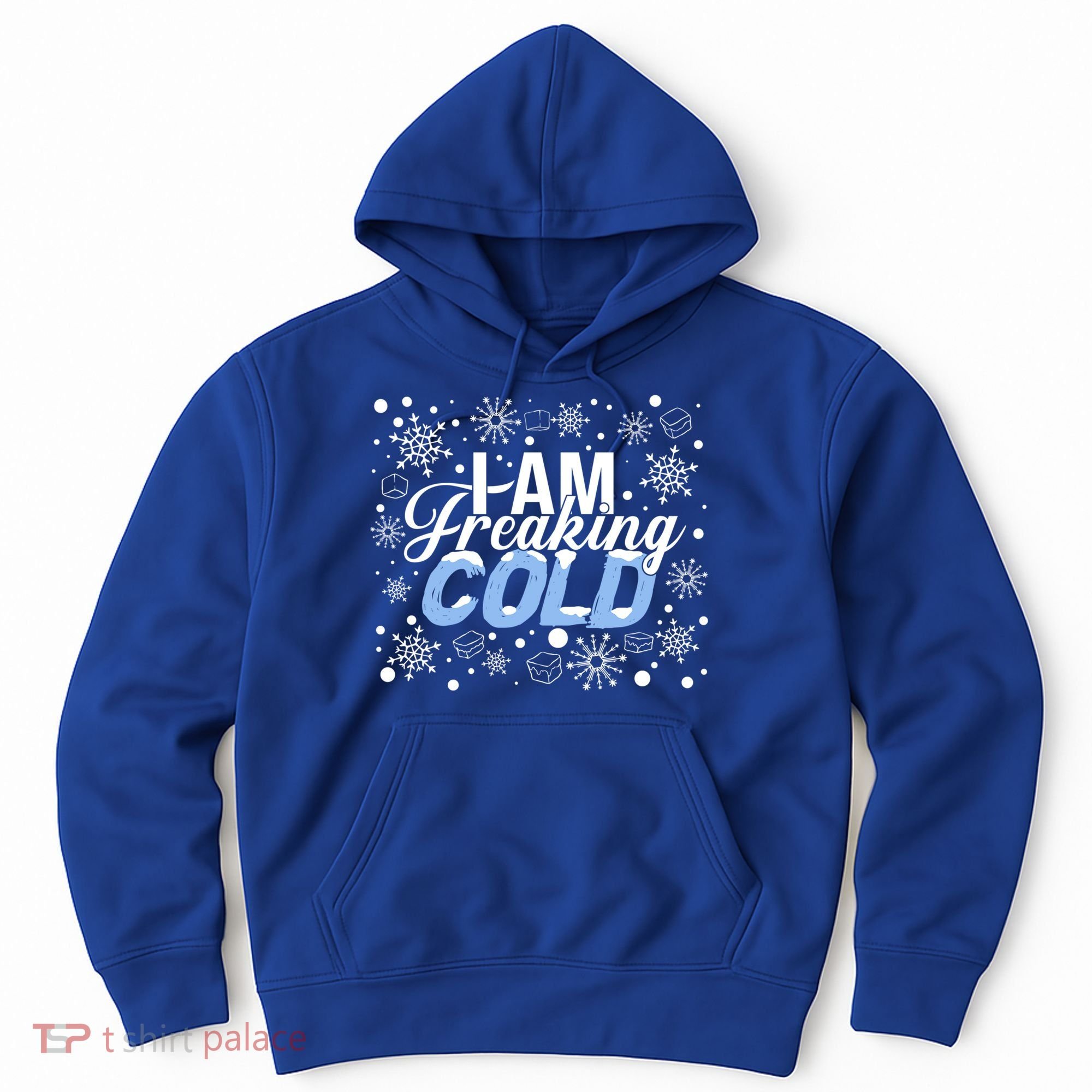 I Am Freaking Winter Cold Christmas Hate Outside Home Snow Great Gift Hoodie